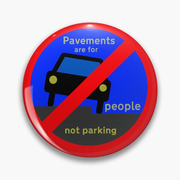 Item preview, Pavements are for people not parking designed and sold by justNickoli.