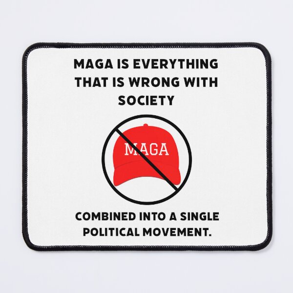 Item preview, MAGA is everything that is wrong with society  designed and sold by Rachel the Artist .