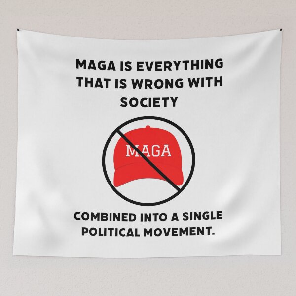 Item preview, MAGA is everything that is wrong with society  designed and sold by Rachel the Artist .