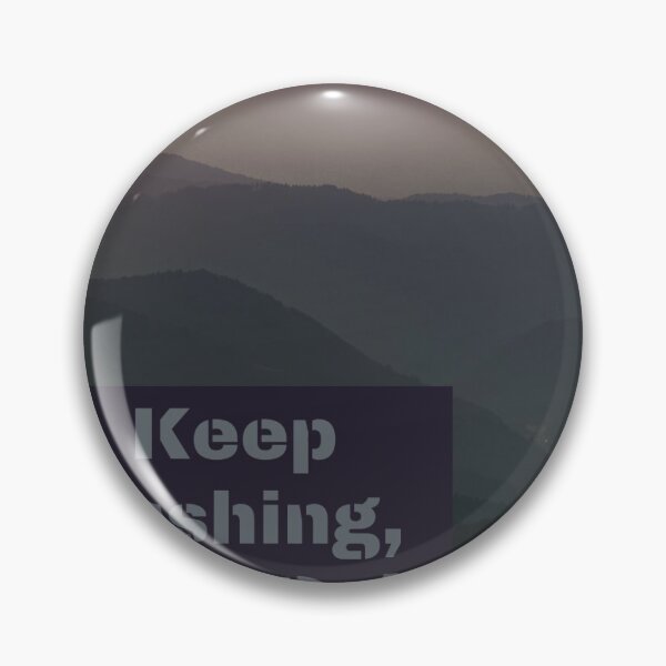 Item preview, Keep Pushing Never Quit - Motivational Moody Mountain Landscape designed and sold by ART STUDIO_ .