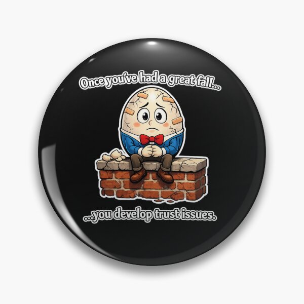 Artikelvorschau, T-Shirt mit Humpty-Dumpty-Vertrauensproblemen – Lustiger Kinderreim-Humor entworfen und verkauft von Laughprints.