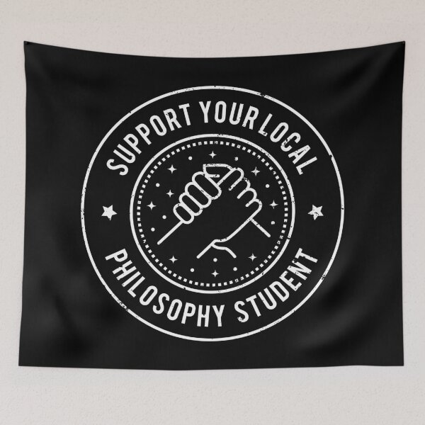 Item preview, Support Your Local Philosophy Student designed and sold by MaryAller.