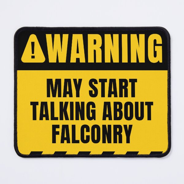 Item preview, Falconry Warning Sign Falconer Humor designed and sold by MaryAller.