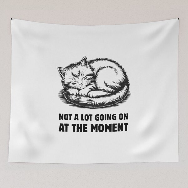Item preview, Not a Lot Going On at the Moment – Funny Sleeping Cat Lazy Mood Design designed and sold by ArcticFoxStudio.