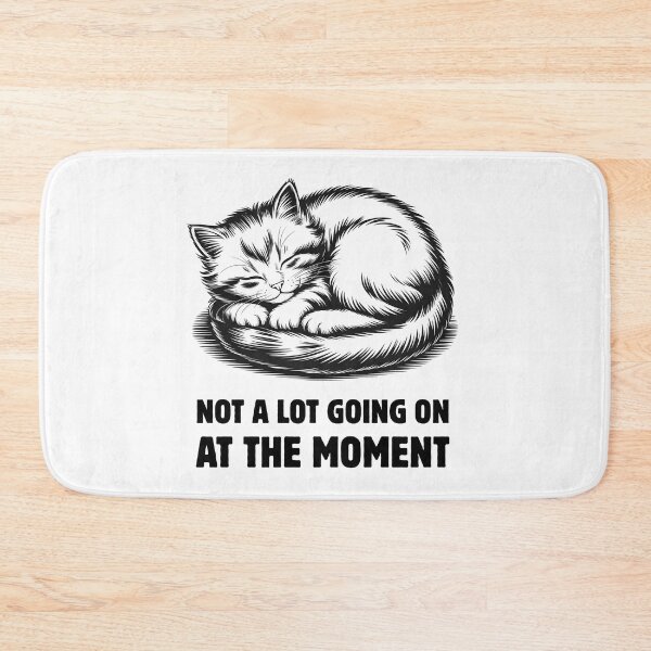 Item preview, Not a Lot Going On at the Moment – Funny Sleeping Cat Lazy Mood Design designed and sold by ArcticFoxStudio.