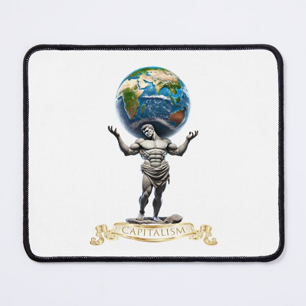 Item preview, Capitalism: Holding the weight of the world on its shoulders designed and sold by The Levee Designs.
