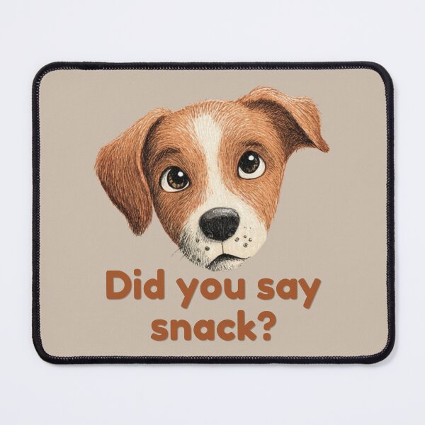 Item preview, Did you just say snack? designed and sold by bubblyrainbow.