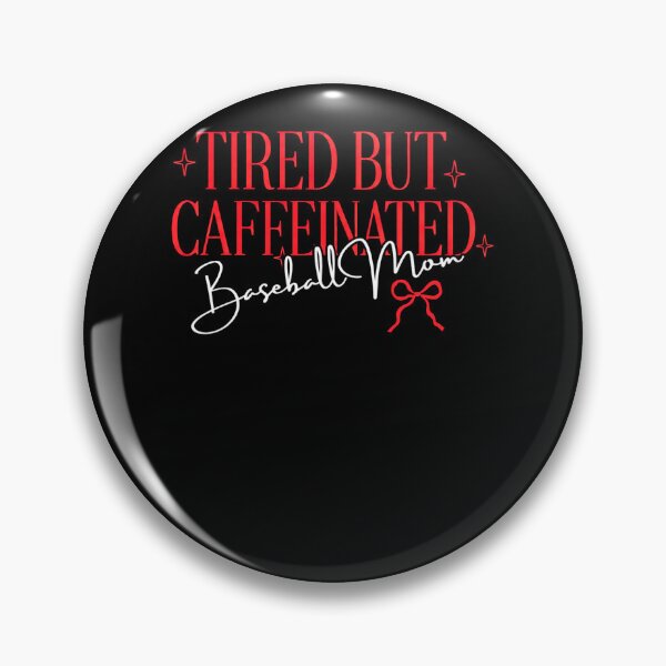 Item preview, Tired But Caffeinated Baseball Mom designed and sold by krystalRomanart.