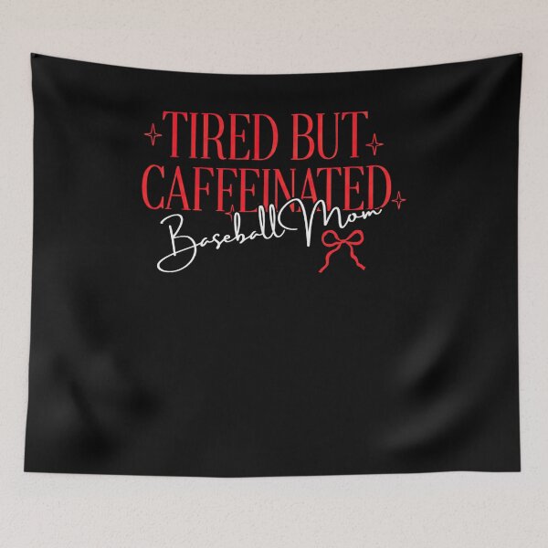 Item preview, Tired But Caffeinated Baseball Mom designed and sold by krystalRomanart.