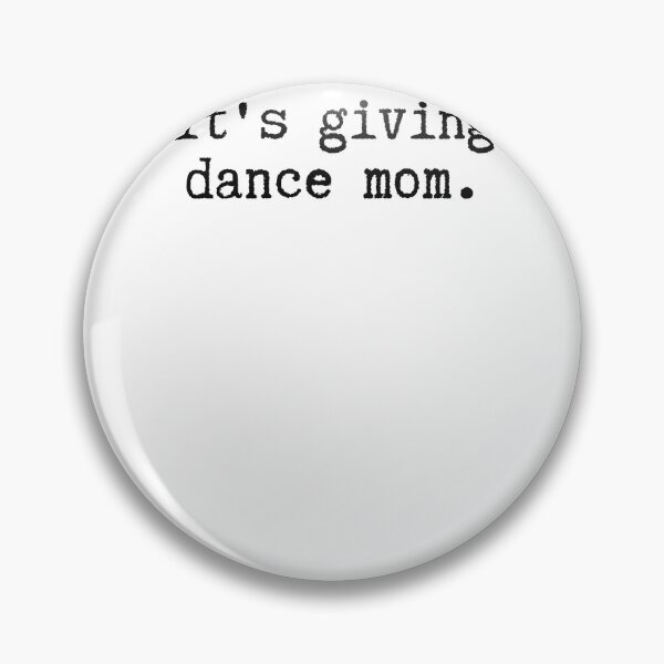 Item preview, It's Giving Dance Mom designed and sold by krystalRomanart.