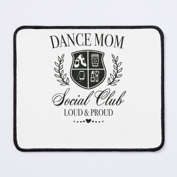 Item preview, Dance Mom Social Club Loud And Proud designed and sold by krystalRomanart.