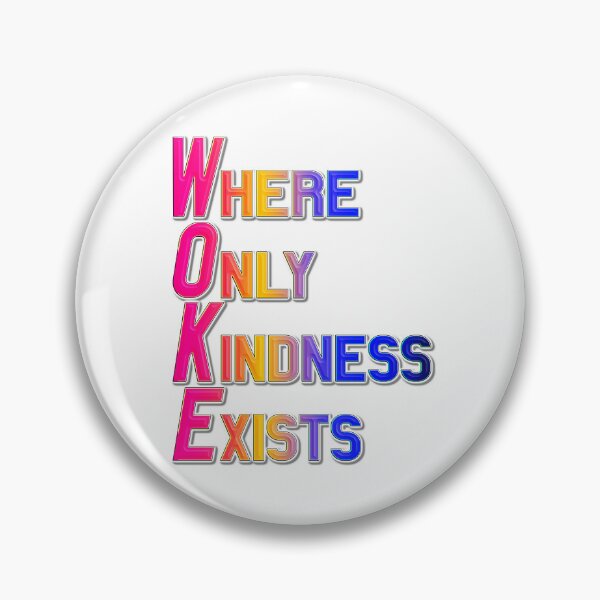 Item preview, WOKE - Where Only Kindness Exists designed and sold by MSM Designs.