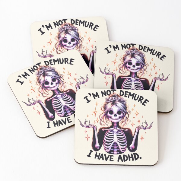 Item preview, I'm Not Demure I Have ADHD Skeleton - Funny Neurodivergent Goth Art designed and sold by Testarossi Designs.