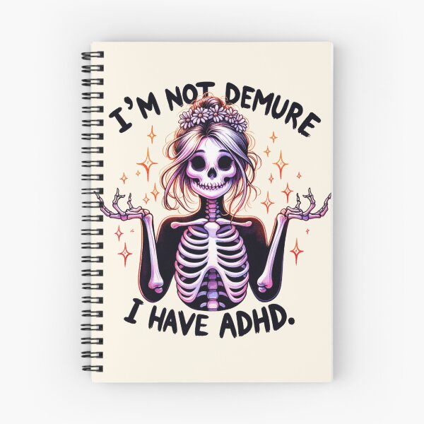 Item preview, I'm Not Demure I Have ADHD Skeleton - Funny Neurodivergent Goth Art designed and sold by Testarossi Designs.