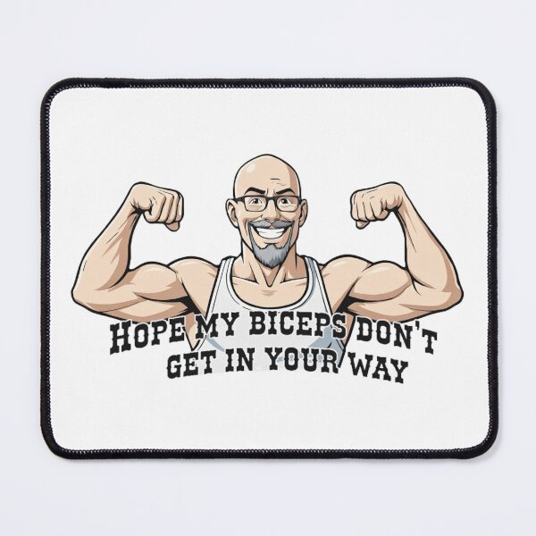 Item preview, Hope my biceps don't get in your way designed and sold by Old Man Athletics.