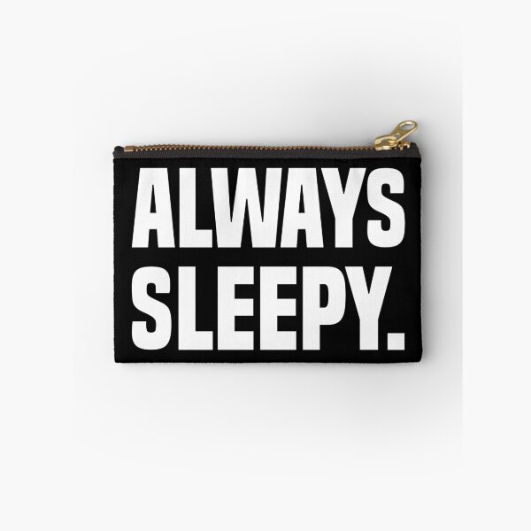 Item preview, always sleepy typography designed and sold by TM Selvam.