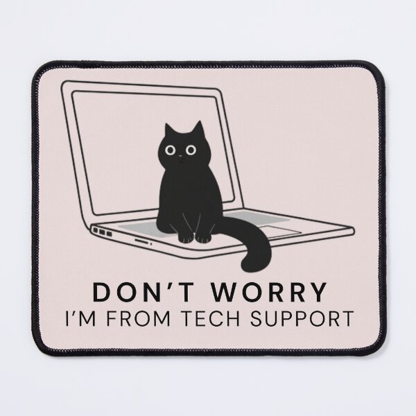 Item preview, Don’t Worry I’m From Tech Support Funny Cats designed and sold by Bona Fide Designs.