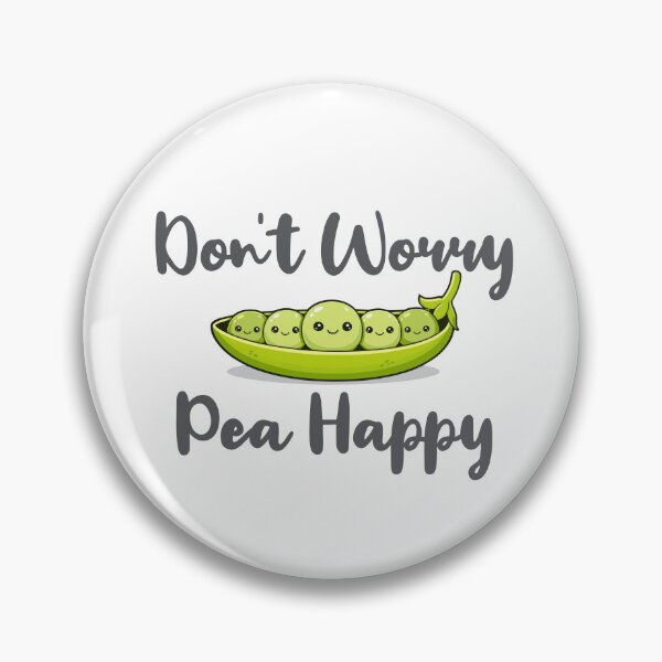 Item preview, Don’t Worry. Pea Happy. - Grey designed and sold by VeRedbubble.