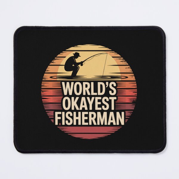 Item preview, World's Okayest Fisherman designed and sold by Peter Stawicki.