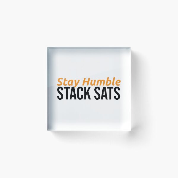 Item preview, Stay Humble Stack Sats — Bitcoin Crypto Gift designed and sold by SatoshiPress.