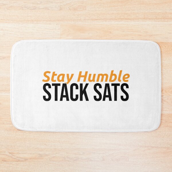 Item preview, Stay Humble Stack Sats — Bitcoin Crypto Gift designed and sold by SatoshiPress.