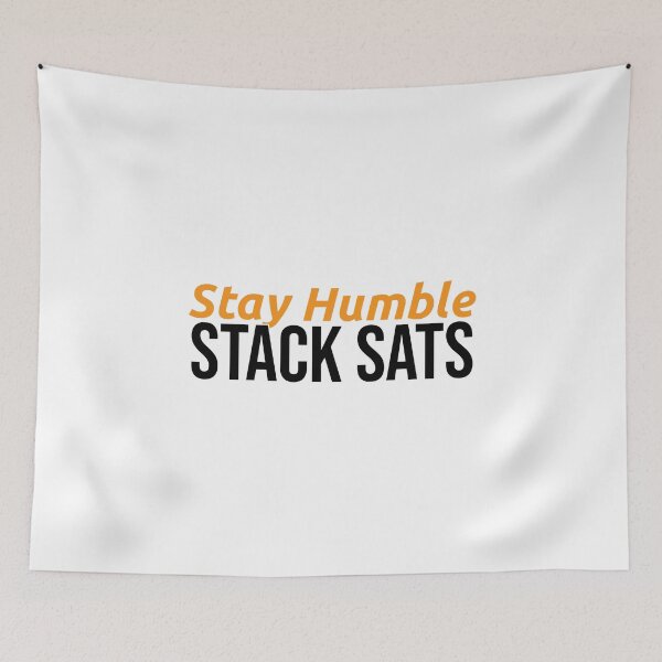 Item preview, Stay Humble Stack Sats — Bitcoin Crypto Gift designed and sold by SatoshiPress.