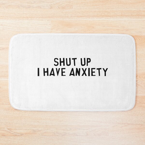 Item preview, Shut Up I Have Anxiety designed and sold by danielbeda.