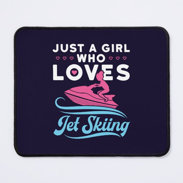 Item preview, Just a Girl Who Loves Jet Skiing Ski PWC Personal Watercraft designed and sold by jaygo.