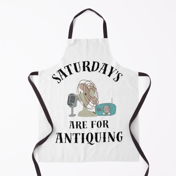 Item preview, SATURDAy'S are for antiquing designed and sold by TaraPen.