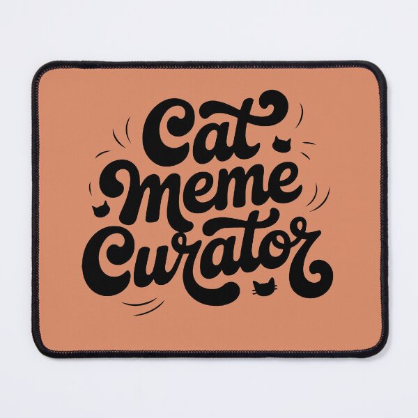 Item preview, Cat Meme Curator Funny memes designed and sold by SusanaDesigns.