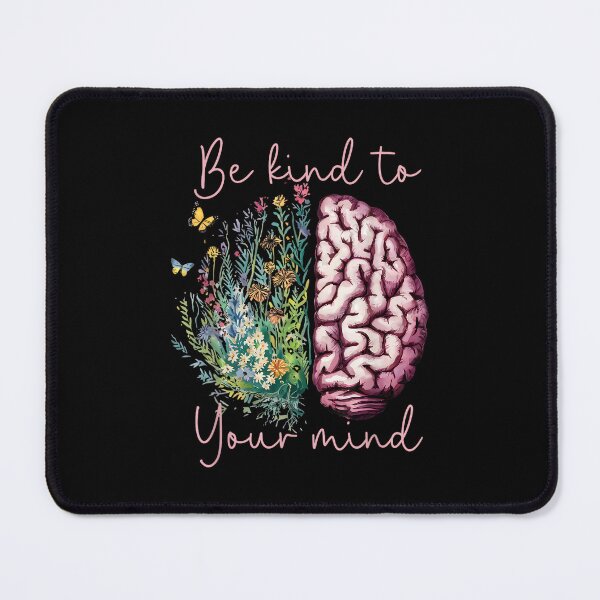 Item preview, Be Kind to Your Mind Mental Health Matters Awareness Anxiety designed and sold by LisaMCasares.
