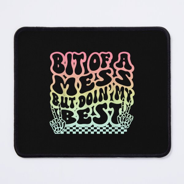 Item preview, Bit Of A Mess But Doin' My Best,Funny Skeleton Mental Health designed and sold by LisaMCasares.