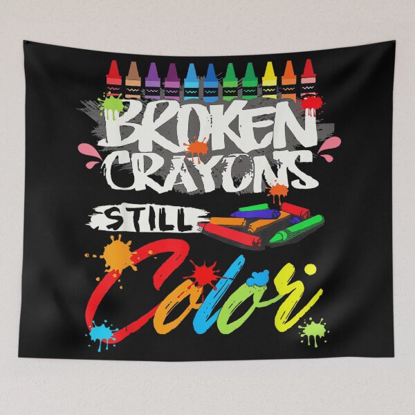 Item preview, Broken Crayons Still Color Shirt Mental Health Awareness designed and sold by LisaMCasares.