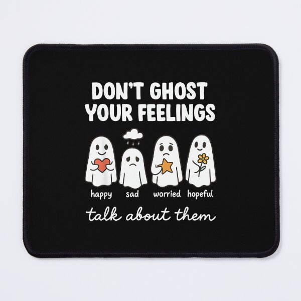 Item preview, Don't Ghost Your Feelings Mental Health Awareness Halloween designed and sold by LisaMCasares.