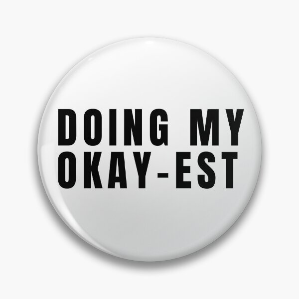 Item preview, Doing My Okay-est designed and sold by Close Enough Studio.