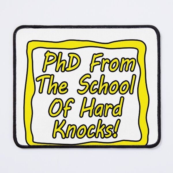 Item preview, PhD From the School of Hard Knocks! designed and sold by AGMomsArt.