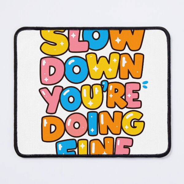 Item preview, Slow Down Reminder designed and sold by Matinez Pink.