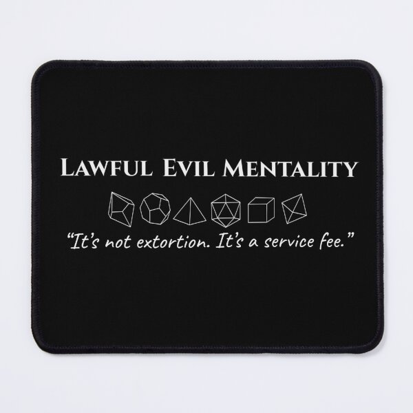 Item preview, Lawful Evil Mentality- Funny TTRPG Quote designed and sold by Bored Imagination .