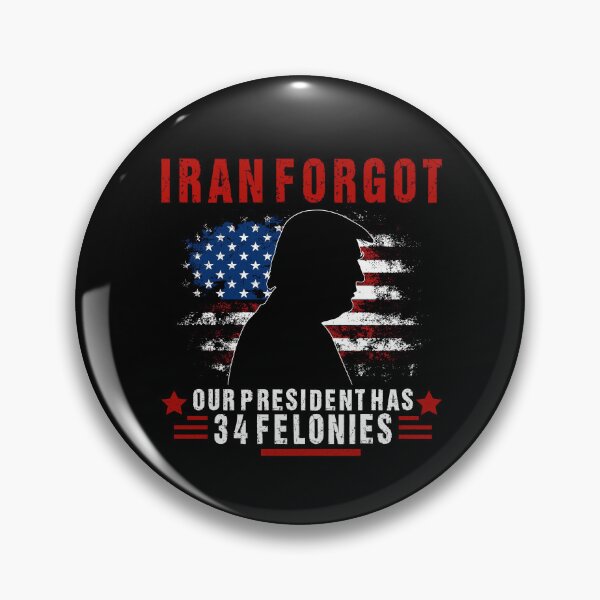 Item preview, Iran Forgot Our President Has 34 Felonies designed and sold by PatternGallery.