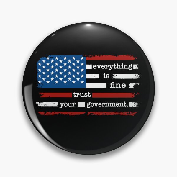 Item preview, Everything Is Fine Trust Your Government designed and sold by PatternGallery.