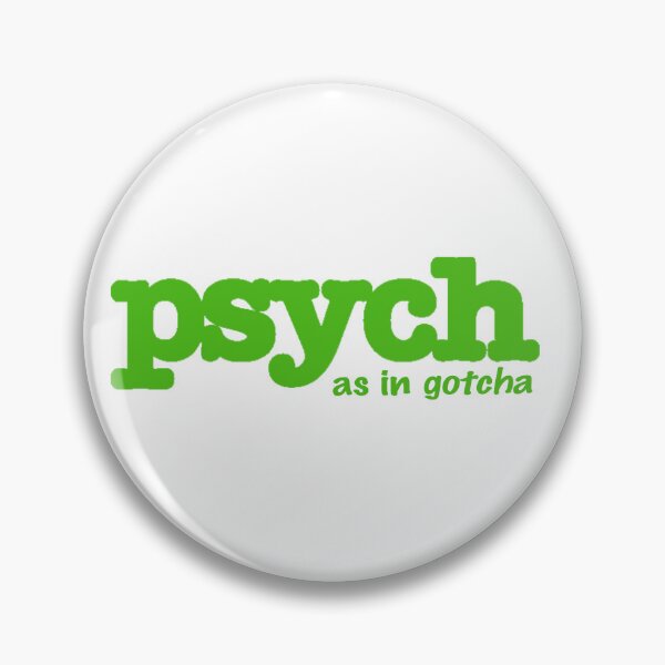 Item preview, Psych - As in Gotcha designed and sold by like-islands.