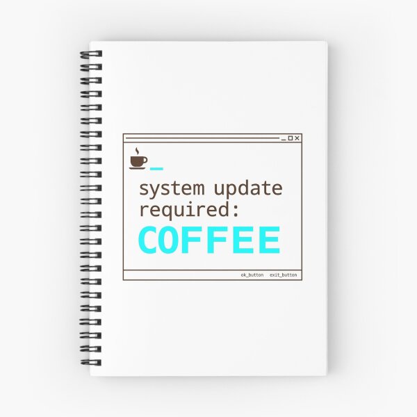 Item preview, System Update Required: Coffee Funny IT Tech Shirt designed and sold by KurtByteStudio.
