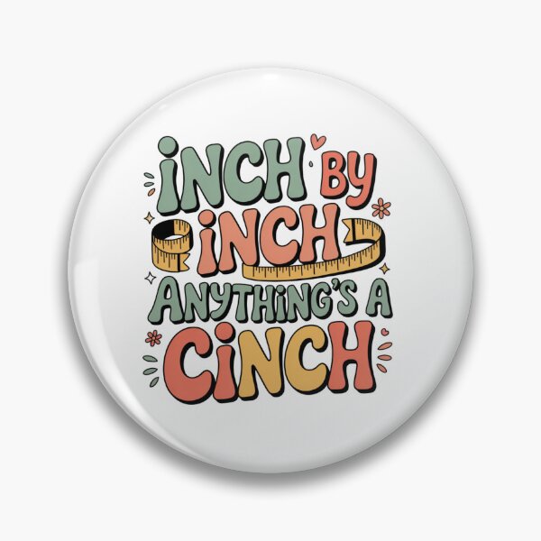 Item preview, Inch By Inch Anything's A Cinch designed and sold by Peter Stawicki.