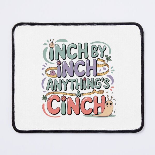 Item preview, Inch By Inch Anything's A Cinch - Inch Worm Design designed and sold by Peter Stawicki.