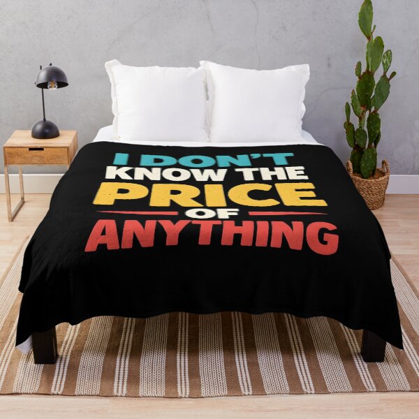 Item preview, I Don't Know The Price of Anything designed and sold by JODYSMORGAN.