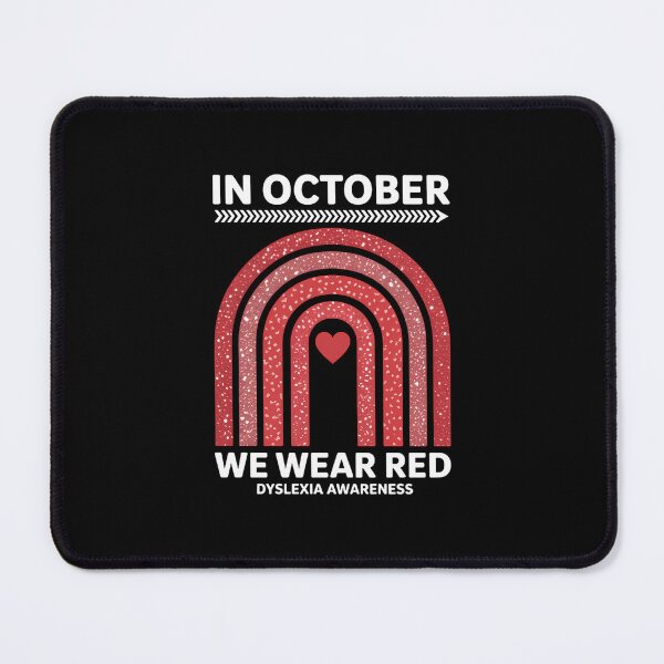 Item preview, in October We Wear Red Dyslexia Awareness Dyslexia designed and sold by EllenJast.