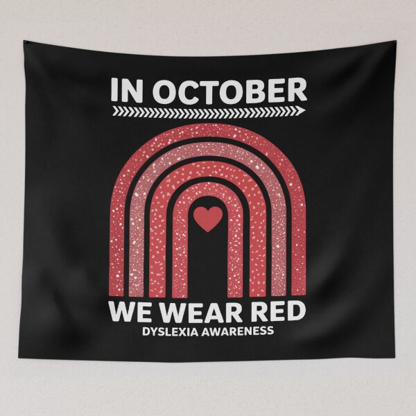 Item preview, in October We Wear Red Dyslexia Awareness Dyslexia designed and sold by EllenJast.