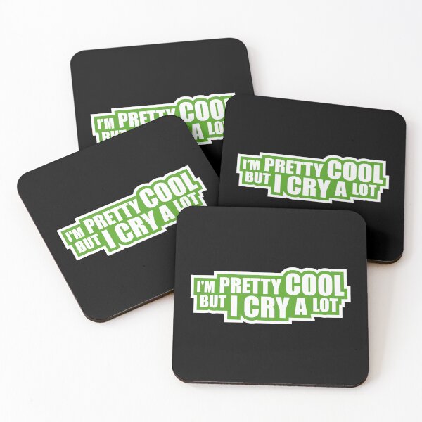 Item preview, I'm Pretty Cool But I Cry A Lot Funny Honest Quote designed and sold by shirt-o-mat.
