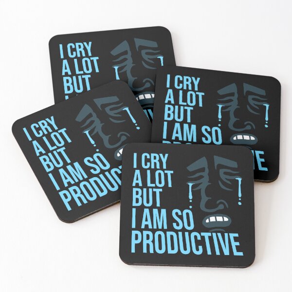 Item preview, I Cry A Lot But I Am So Productive Funny Quote designed and sold by shirt-o-mat.