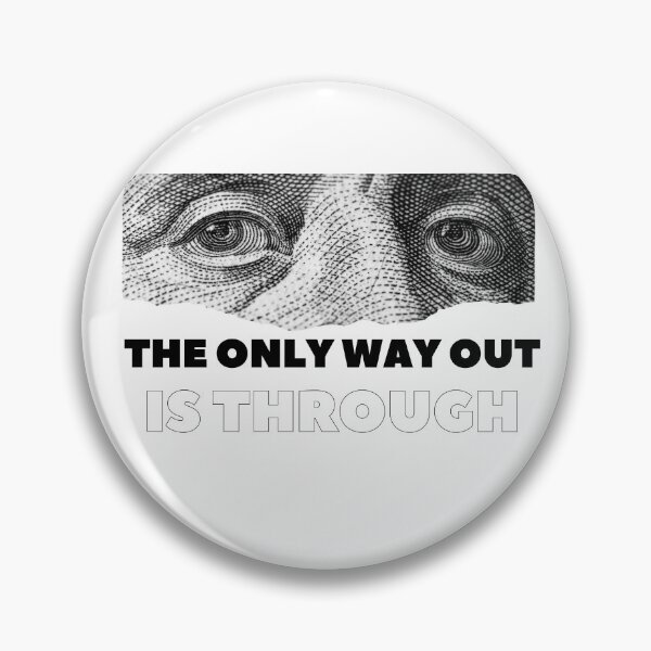 Item preview, The only way out is through designed and sold by LaughandLaugh.